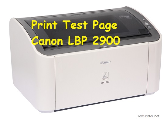 Describes Ways to Print Canon LBP-2900 test page